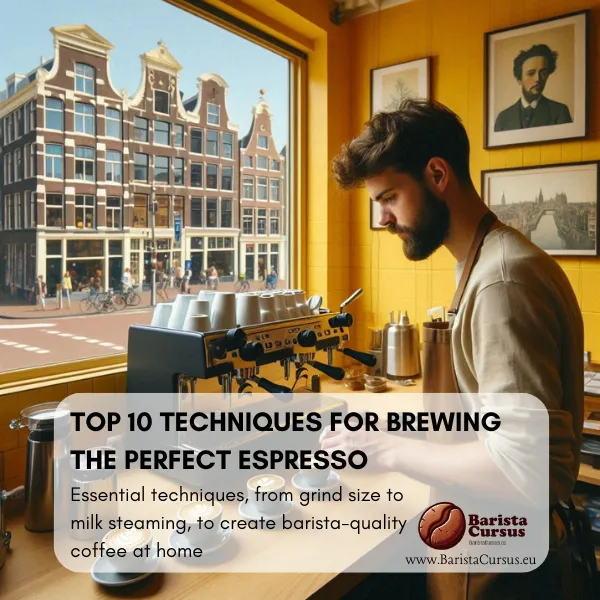 Top 10 Techniques for Brewing the Perfect Espresso